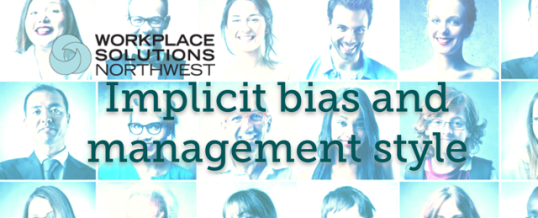 Could implicit bias be influencing your management style?